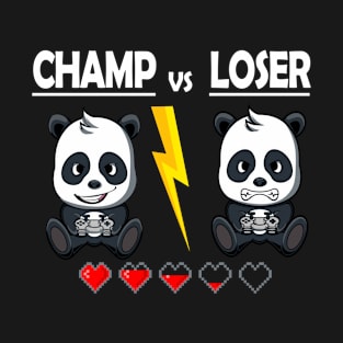 Süßer Gamer Panda, Champ vs. Loser T-Shirt