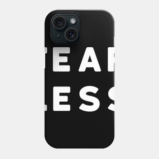 Fearless Phone Case