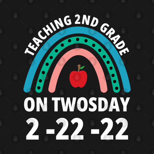 Teaching 2nd Grade On Twosday 2-22-22 by Petalprints