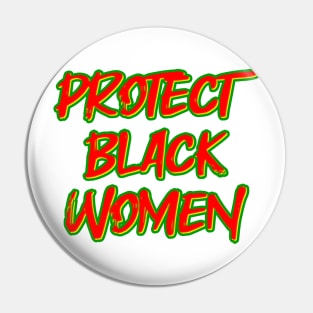 Protect Black Women Pin