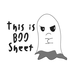 This Is BOO Sheet, Fed Up Ghost Face, Cute Silly Halloween Costume T-Shirt