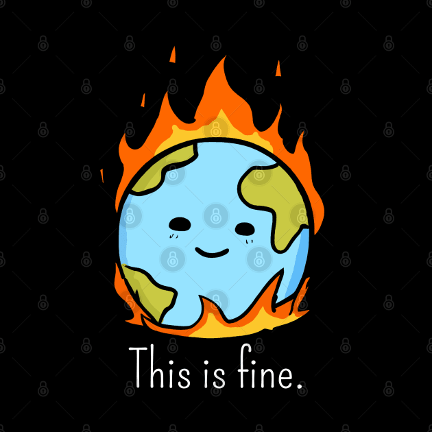 This is Fine by Rotten Apple