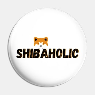 Shibaholic Pin