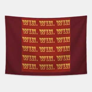 Win, Win , Win Tapestry