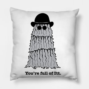 COUSIN ITT! Pillow