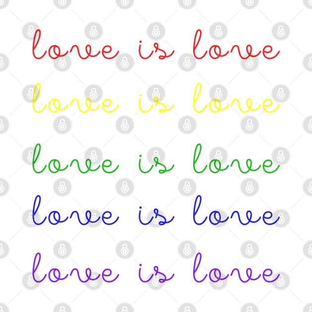 Love is Love LGBTQ Pride by Scar