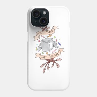 Ain't that just the way colored otgw greg quote Phone Case