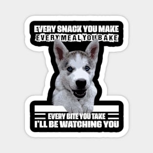 Husky Every Meal You Bake Tee Triumph for Siberian Dog Admirers Magnet