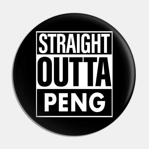 Peng Name Straight Outta Peng Pin by ThanhNga