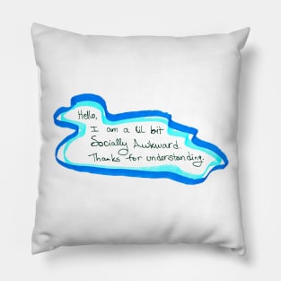 Socially Awkward Pillow