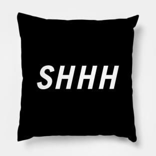 Shhh Pillow