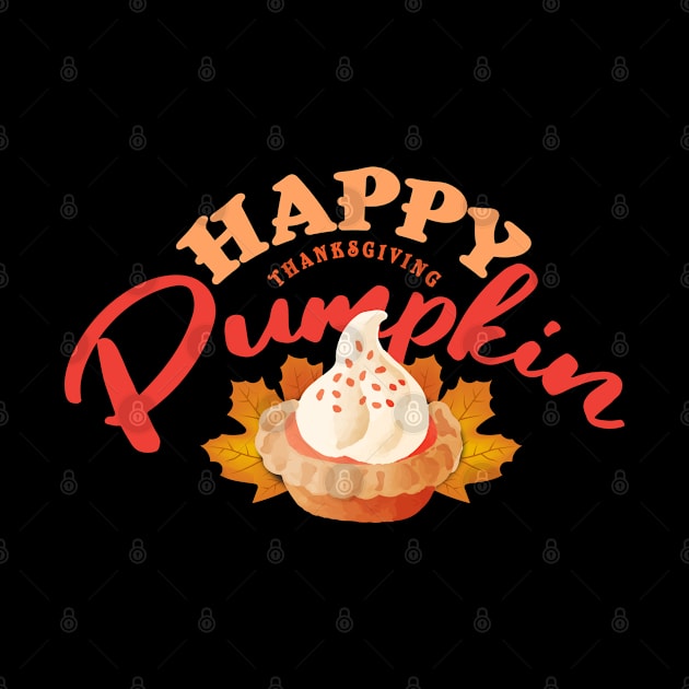 Happy Thanksgiving Pumpkin Pie by Church Store