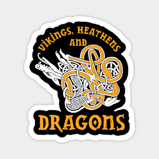 Vikings, Heathens and Dragons Magnet