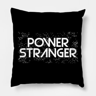 Power Stranger Pillow