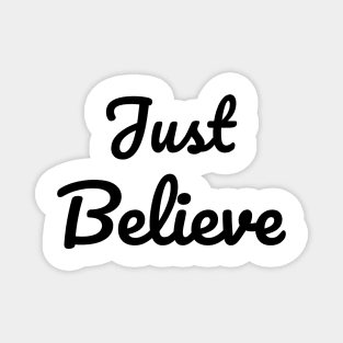 Just Believe Magnet