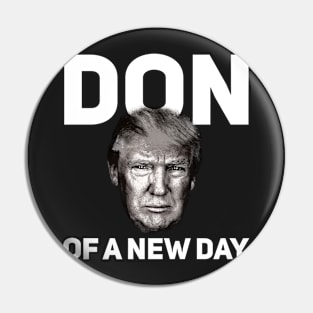 Don of a New Day Pin