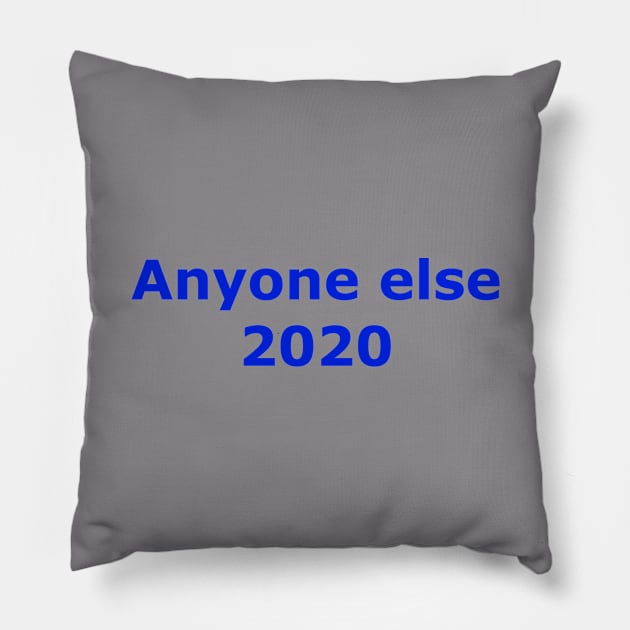 Anyone else 2020 Pillow by Quarantique