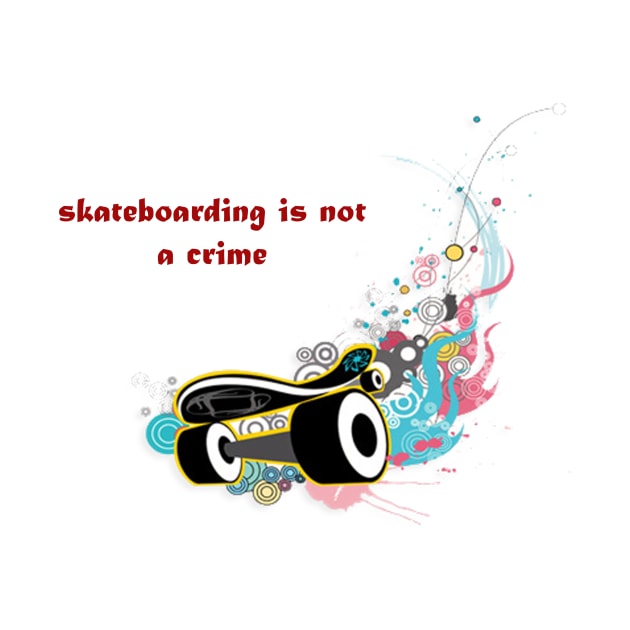 skateboarding is not a crime by OMARMAH