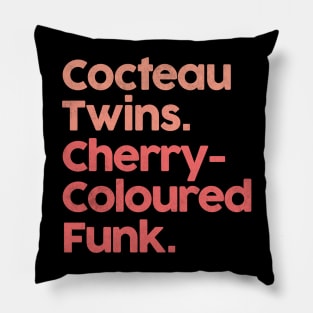 Cocteau Twins - Cherry-Coloured Funk •• Pillow