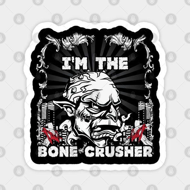 Bone Crusher Magnet by Dark Planet Tees