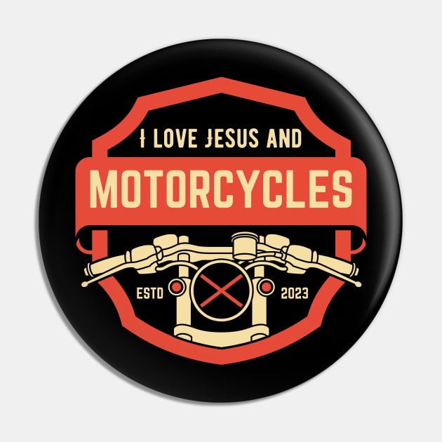 I love Jesus and Motorcycles Pin by ThreadsVerse