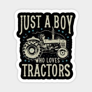 Just A Boy Who Loves Tractors. Kids Farm Lifestyle Magnet