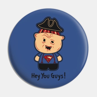 Hey You Guys Pin