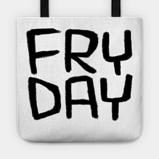 Friday Mood, Fry Day, Days of The Week: Fryday Tote