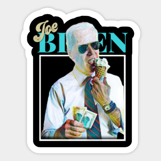 Joe Biden Eating Ice Cream Joe Biden Ice Cream Sticker Teepublic