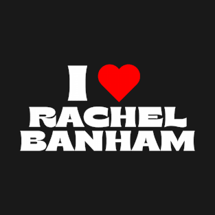 I Love Rachel Banham T-Shirt