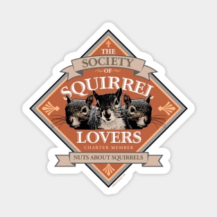 Society of Squirrel Lovers - funny squirrel whisperer Magnet