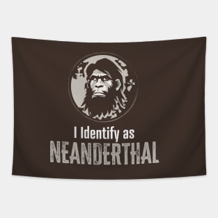 I Identify as Neanderthal (Dark) Tapestry