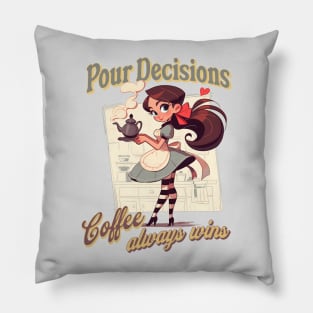 Pour Decisions Coffee Always Wins retro vintage cute barista Pillow