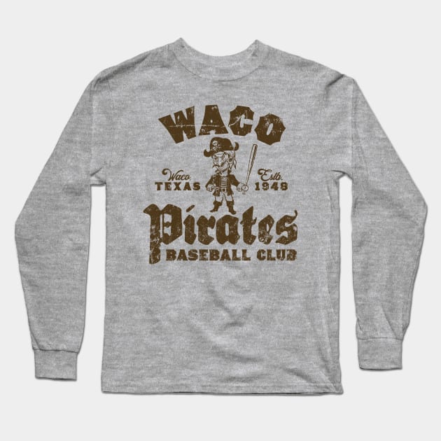 Waco Pirates - Texas - Vintage Defunct Baseball Teams - Long Sleeve T-Shirt  – m00nshot