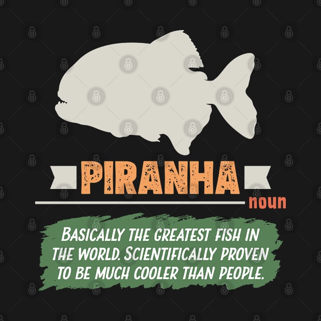 Funny Piranha Definition by White Martian