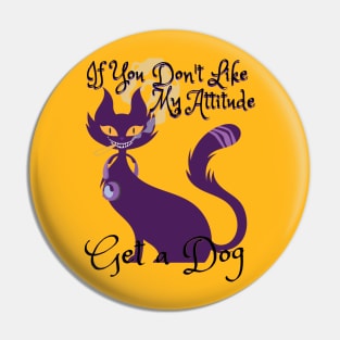 If You Don't Like My Attitude, Get a Dog - Catsondrugs.com catlovers, cats, cat, catsofinstagram, catlife, catstagram, instagram, catlover, catoftheday, instacat, meow, kitten Pin