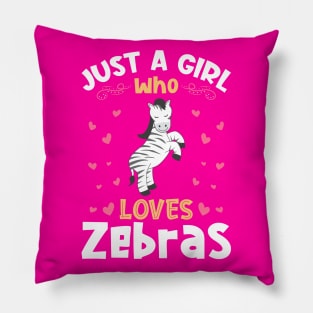 Just a Girl who Loves Zebras Wildlife Pillow