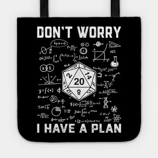 RPG Gamer Dont Worry I Have Plan Tote