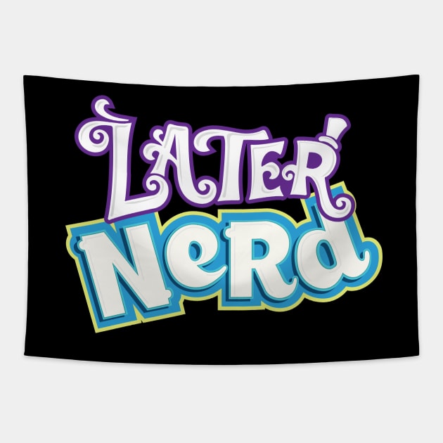 Later Nerd Tapestry by lyndonfps