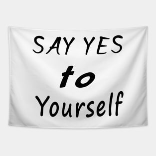 Say yes to yourself Tapestry