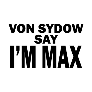 Max Von Sydow - FGTH Style T-Shirt