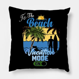 Vacation Mode On Pillow