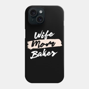 Cute Wife Mom Baker Gift Idea Phone Case