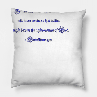 He became sin for us... 2 Corinthians 5:21 Pillow