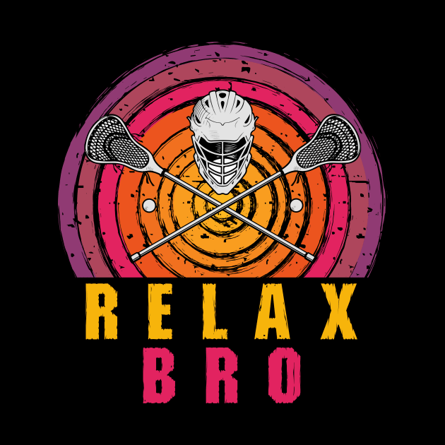 Relax Bro Lacrosse by Hensen V parkes