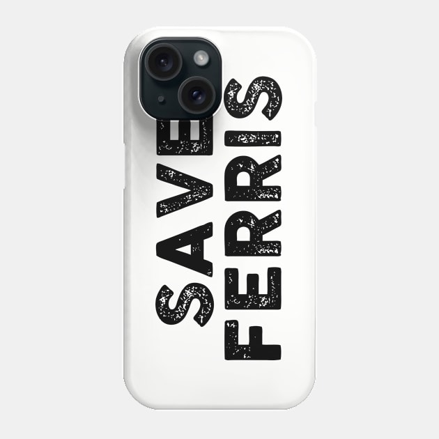 Save Ferris Phone Case by TipsyCurator