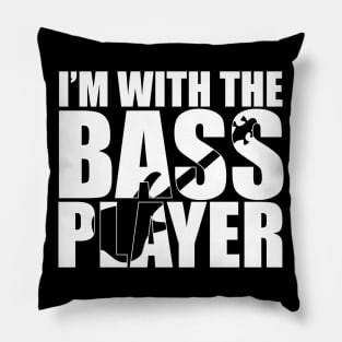 Funny I'M WITH THE BASS PLAYER T Shirt design cute gift Pillow