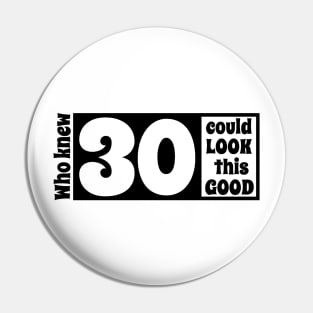 30 look so good Pin