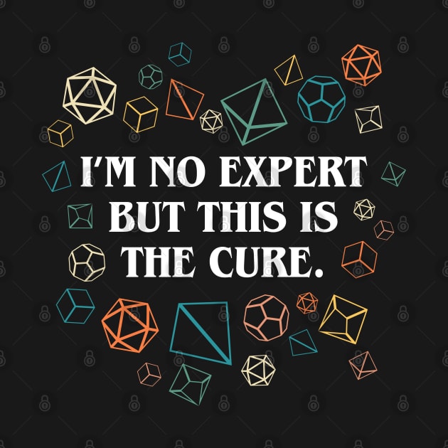 Im No Expert But Dice is the Cure Tabletop RPG by pixeptional