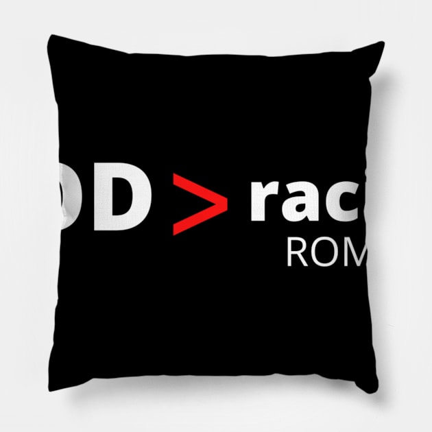 GOD > racism    (Apparel & Products) Pillow by Tru-ID Apologetics Ministries Inc.